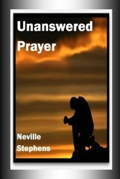 Unanswered Prayer - Stephens, Neville