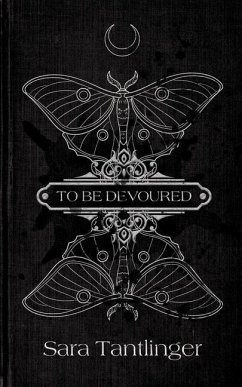 To Be Devoured - Tantlinger, Sara