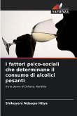 I fattori psico-sociali che determinano il consumo di alcolici pesanti