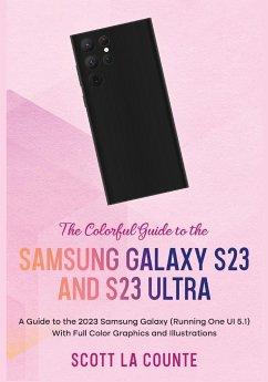 The Colorful Guide to the Samsung Galaxy S23 - La Counte, Scott