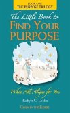 The Little Book to Find Your Purpose (eBook, ePUB)