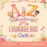 A to Z Devotions for Courageous Girls... - Bild 1