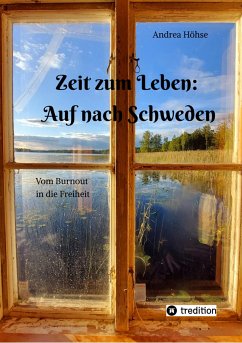 Zeit zum Leben: Auf nach Schweden (eBook, ePUB) - Höhse, Andrea