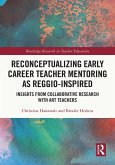 Reconceptualizing Early Career Teacher Mentoring as Reggio-Inspired (eBook, PDF)