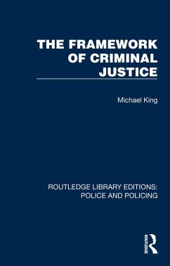 The Framework of Criminal Justice (eBook, ePUB) - King, Michael