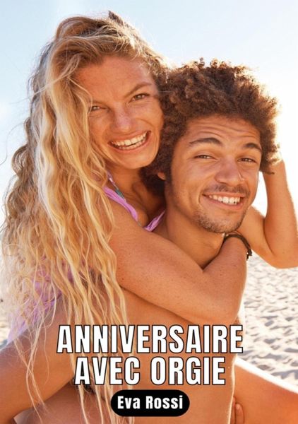 Anniversaire avec orgie (eBook, ePUB)