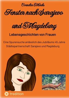 Fenster nach Sarajevo und Magdeburg (eBook, ePUB) - Marks, Cornelia