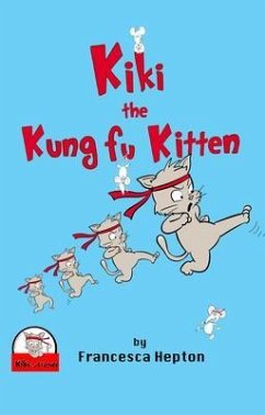 Kiki the Kung Fu Kitten (eBook, ePUB) - Hepton, Francesca
