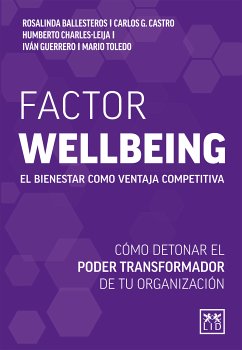 Factor Wellbeing (eBook, ePUB) - Ballesteros, Rosalinda; Castro, Carlos G.; Charles-Leija, Humberto; Guerrero, Iván; Toledo, Mario