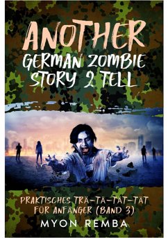 Another German Zombie Story 2 Tell (eBook, ePUB) - Remba, Myon