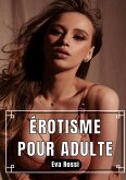 Érotisme Pour Adulte (eBook, ePUB)