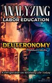 Analyzing the Labor Education in Deuteronomy: A Perspective on Working Life Today (The Education of Labor in the Bible, #5) (eBook, ePUB)