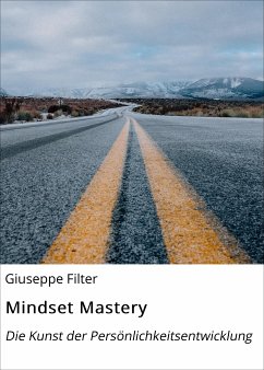 Mindset Mastery (eBook, ePUB) - Filter, Giuseppe; Lee, intellectua