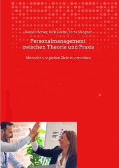 Personalmanagement zwischen Theorie und Praxis (eBook, ePUB) - Hetzer, Daniel; Grebe, Dirk; Wegner, Peter