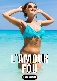 L'amour Fou (eBook, ePUB) - Rossi, Eva