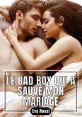 Le Bad Boy qui a sauvé Mon Mariage (eBook, ePUB)