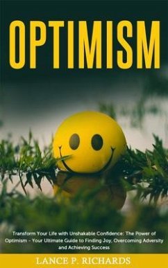 Cover Optimism: Transform Your Life with Unshakable Confidence (eBook, ePUB)