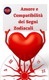 Amore e Compatibilità dei Segni Zodiacali (eBook, ePUB) Amore e Compatibilità dei Segni Zodiacali (eBook, ePUB)