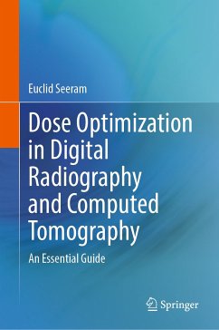 Dose Optimization in Digital Radiography and Computed Tomography (eBook, PDF) - Seeram, Euclid