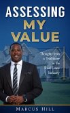 ASSESSING MY VALUE: Thoughts from a Trailblazer in the Real Estate Industry: (eBook, ePUB)