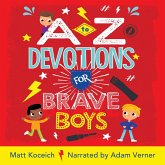 A to Z Devotions for Brave Boys (ReadAloud) (eBook, ePUB)