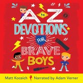 A to Z Devotions for Brave Boys (ReadAloud) (eBook, ePUB) A to Z Devotions for Brave Boys (ReadAloud) (eBook, ePUB)