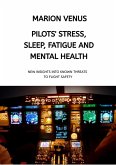 Professional airline Pilots' Stress, Sleep Problems, Fatigue and Mental Health in Terms of Depression, Anxiety, Common Mental Disorders, and Wellbeing in Times of Economic Pressure and Covid19 (eBook, ePUB)