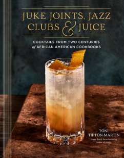 Cover Juke Joints, Jazz Clubs, and Juice: A Cocktail Recipe Book (eBook, ePUB)