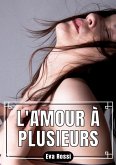 L'Amour à Plusieurs (eBook, ePUB)