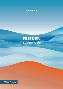 Frieden ist eine Wahl (eBook, ePUB) - Höfer, André