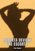 Roberta devient une escorte (eBook, ePUB)
