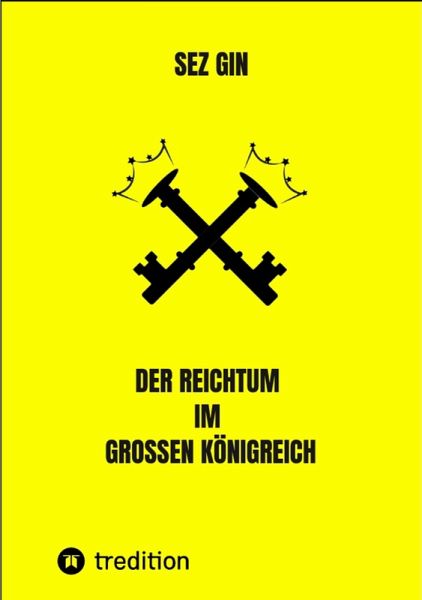Der Reichtum im grossen Königreich (eBook, ePUB) Der Reichtum im grossen Königreich (eBook, ePUB)