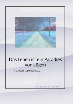 Das Leben ist ein Paradies von Lügen (eBook, ePUB) - Mendez Fracci, Manuel