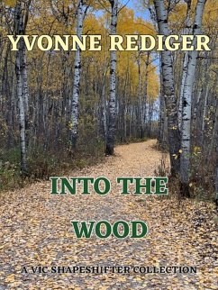 Cover Into the Wood (VIC Shapeshifters, #1) (eBook, ePUB)