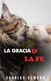 La Gracia Y La Fe (eBook, ePUB)