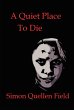 A Quiet Place to Die (eBook, ePUB) - Bild 1