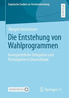Die Entstehung von Wahlprogrammen (eBook, PDF) - Hornsteiner, Margret