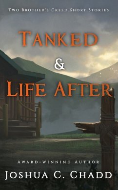 Tanked & Life After (The Brother's Creed) (eBook, ePUB) - Chadd, Joshua C.