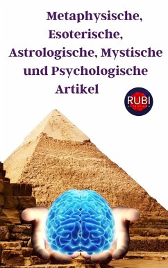 Metaphysische, Esoterische, Astrologische, Mystische und Psychologische Artikel (eBook, ePUB) - Astrólogas, Rubi