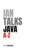 Ian Talks Java A-Z (eBook, ePUB)