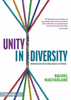 Unity in Diversity: Achieving Structural Race Equity in Schools (eBook, ePUB) - Macfarlane, Rachel