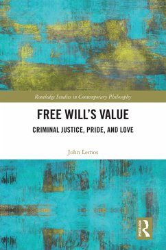 Free Will's Value (eBook, PDF) - Lemos, John
