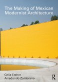 The Making of Mexican Modernist Architecture (eBook, PDF)
