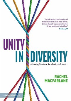 Unity in Diversity: Achieving Structural Race Equity in Schools (eBook, PDF) - Macfarlane, Rachel