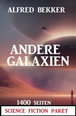 Cover Andere Galaxien: 1400 Seiten Science Fiction Paket (eBook, ePUB)