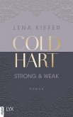 Strong & Weak / Coldhart Bd.1 (eBook, ePUB)