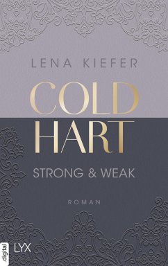 Strong & Weak / Coldhart Bd.1 (eBook, ePUB) - Kiefer, Lena