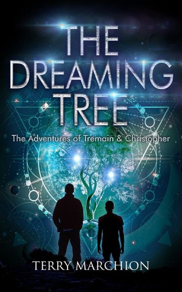 The Dreaming Tree (The Adventures of Tremain & Christopher, #6) (eBook, ePUB)