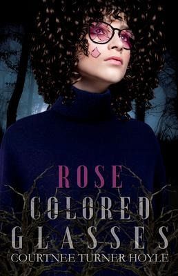 Rose Colored Glasses (eBook, ePUB) Rose Colored Glasses (eBook, ePUB)