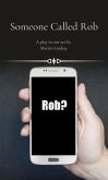 Someone Called Rob (eBook, ePUB) Someone Called Rob (eBook, ePUB)